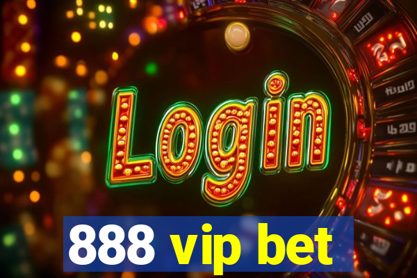 888 vip bet